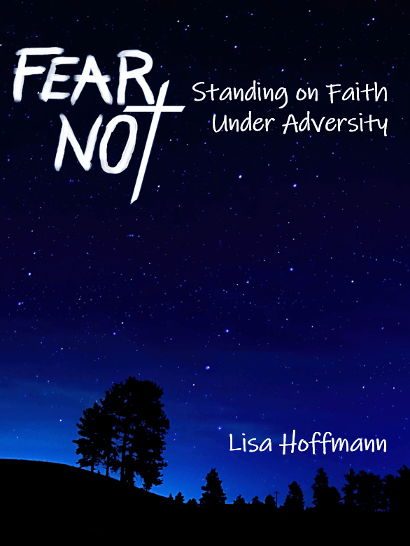 Fear Not! Standing on Faith Under&nbsp;Adversity
